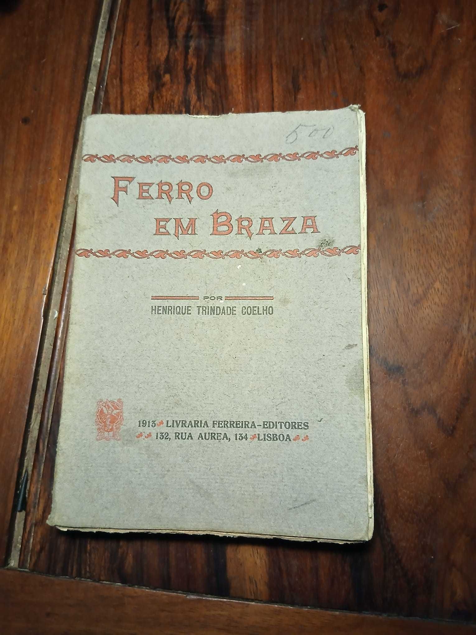 Henrique Trindade Coelho, Ferro em Braza (1913, 1ª ed.)