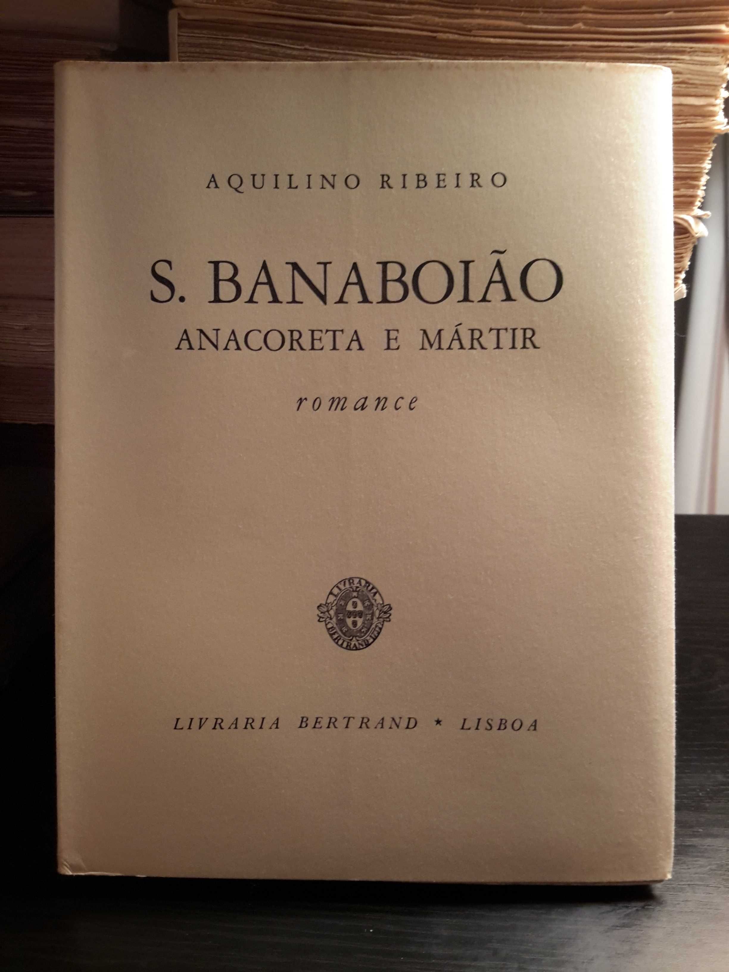 Aquilino Ribeiro - S. Banaboião, Anacoreta e Mártir