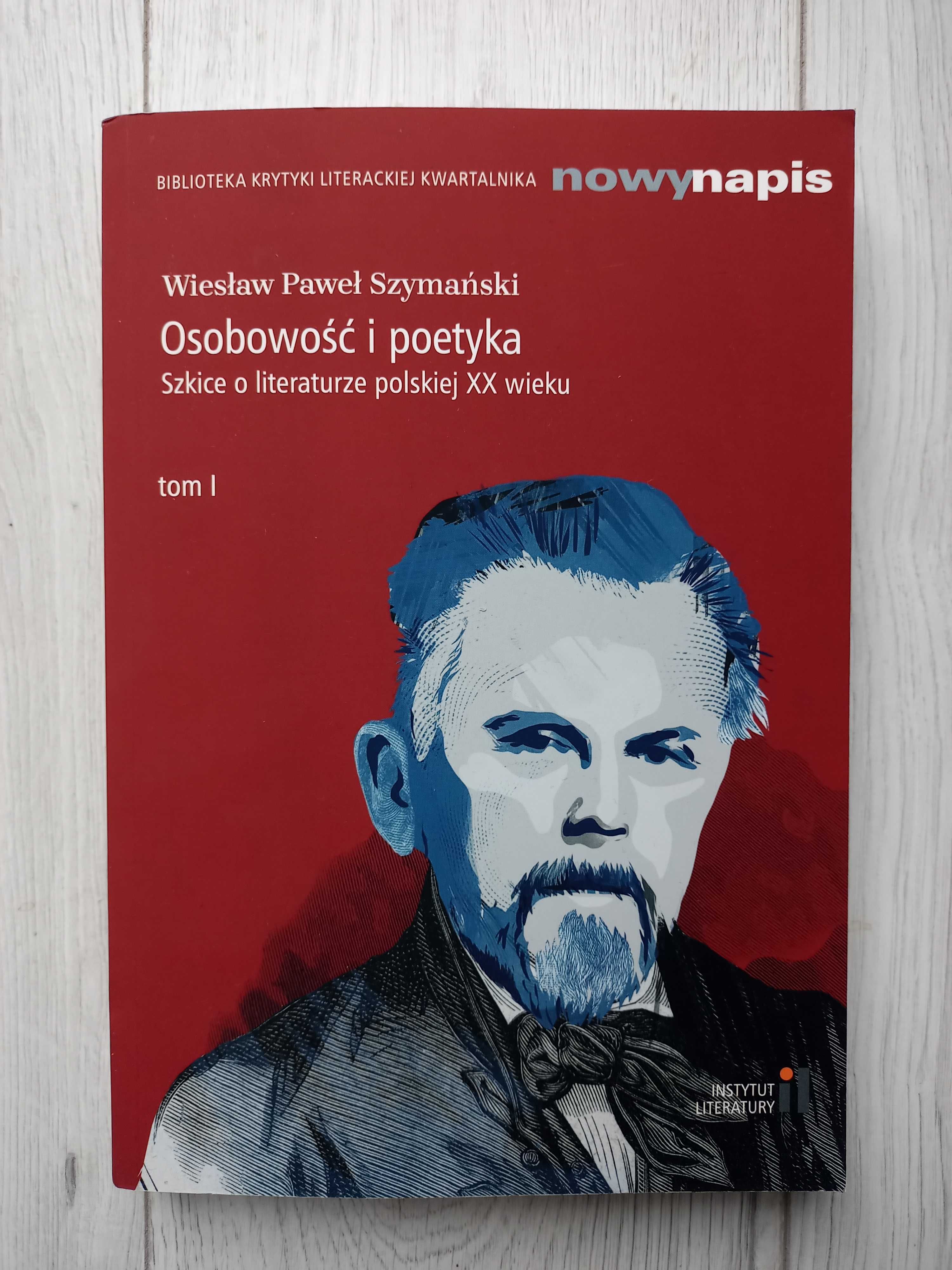 Książka Osobowość i poetyka. Szkice o literaturze polskiej XX wieku