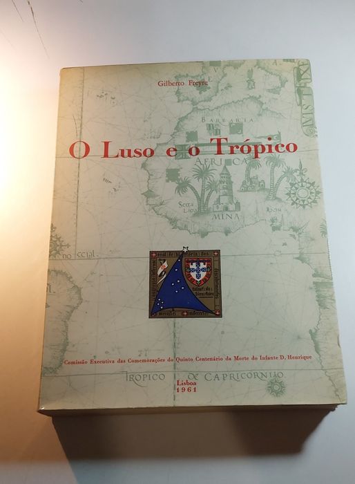 O Luso e o Trópico - Gilberto Freyre (1961)