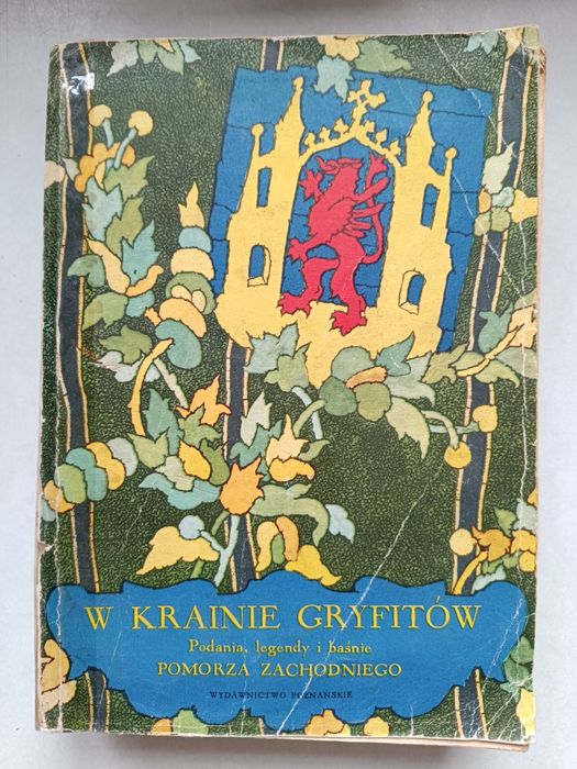 W krainie Gryfitów. Podania, legendy i baśnie Pomorza Zachodniego