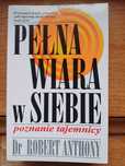 Pełna wiara w siebie Dr Robert Anthony