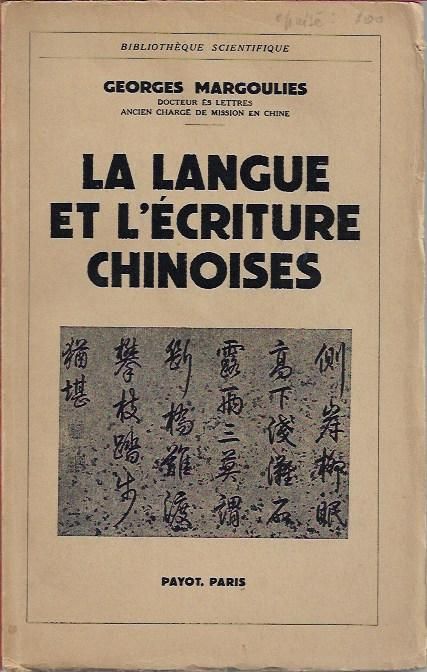 La langue et l'écriture chinoises_Georges Margouliès_Payot