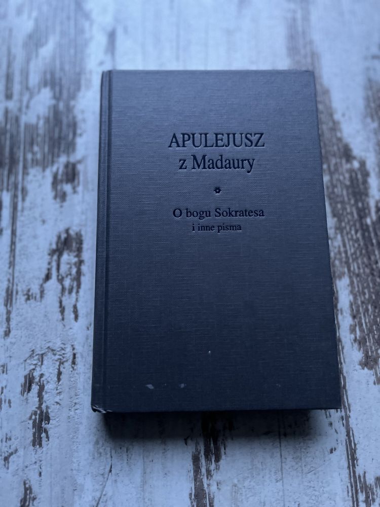 Apulejusz z Madaury - O bogu Sokratesa i inne pisma