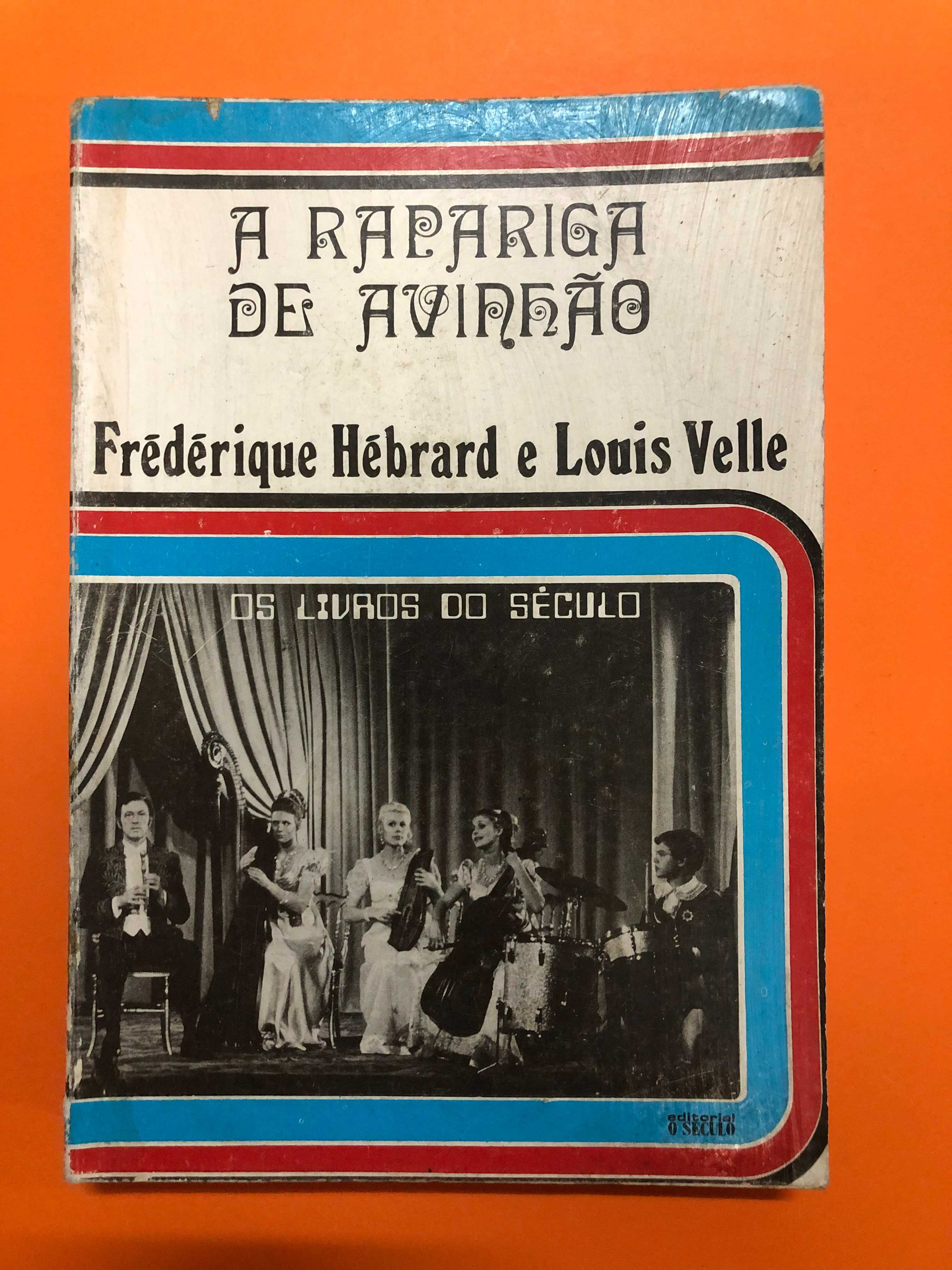 A rapariga de Avinhão -  Frédérique Hébrard, Louis Velle