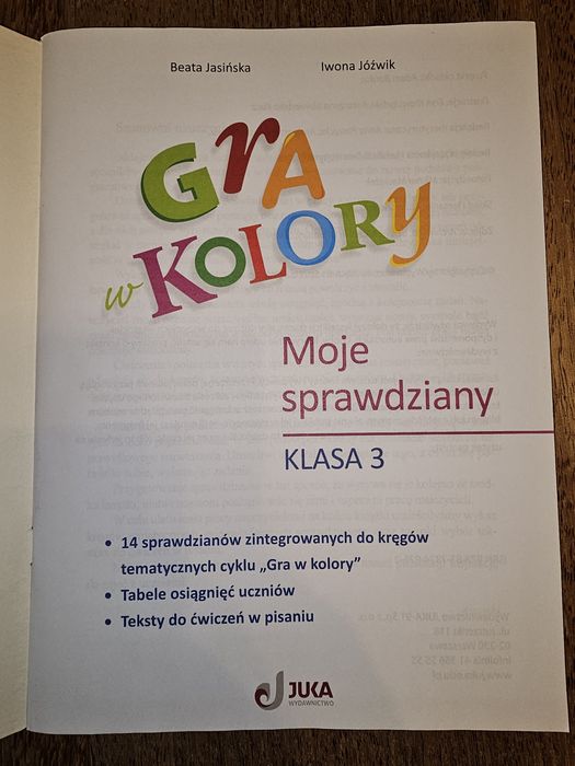 Gra w kolory, KLASA 3 książka nauczyciela Moje Sprawdziany JUKA