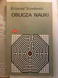 Oblicza nauki - Krzysztof Szymborski