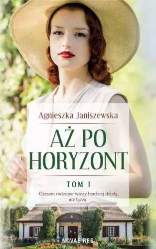 Aż po horyzont T.1 - Agnieszka Janiszewska