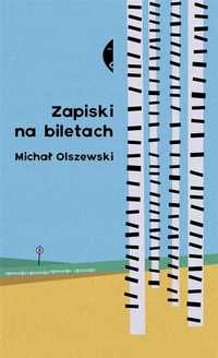 Zapiski Na Biletach Wyd.2, Michał Olszewski