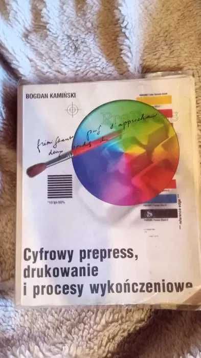 Książka Cyfrowy prepress drukowanie i procesy wykończeniowe