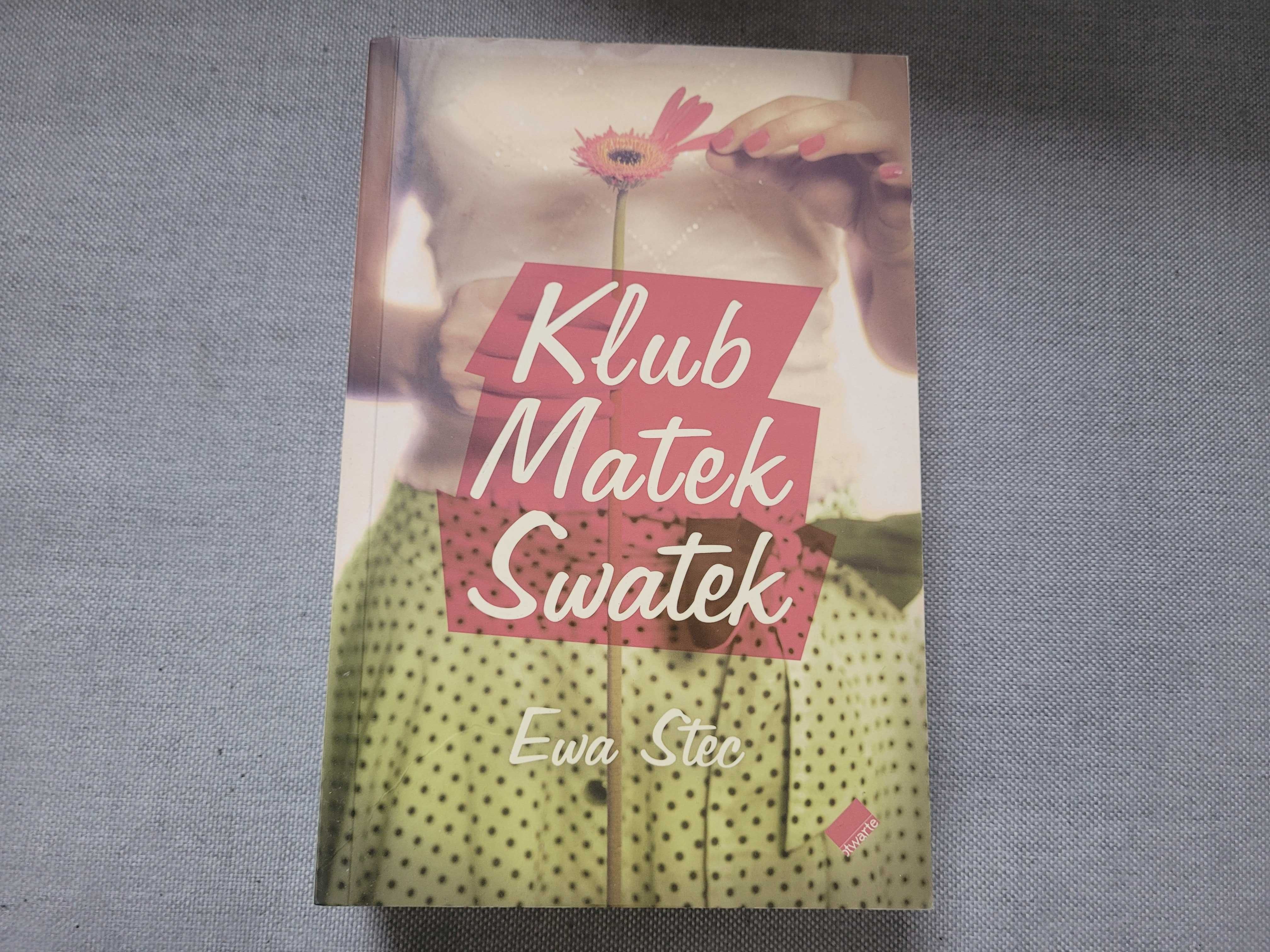 Książka Klub matek swatek Ewa Stec