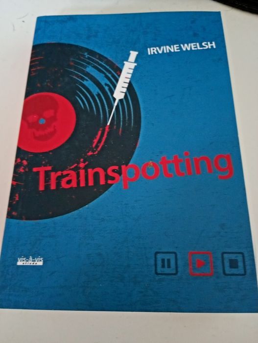 Trainspotting. Irvine Welsh