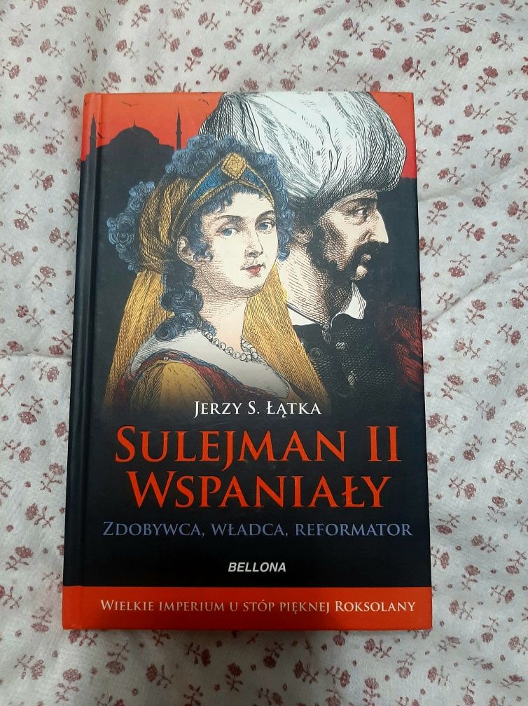 "Sulejman II Wspaniały" Jerzy S. Łątka, książka historyczna
