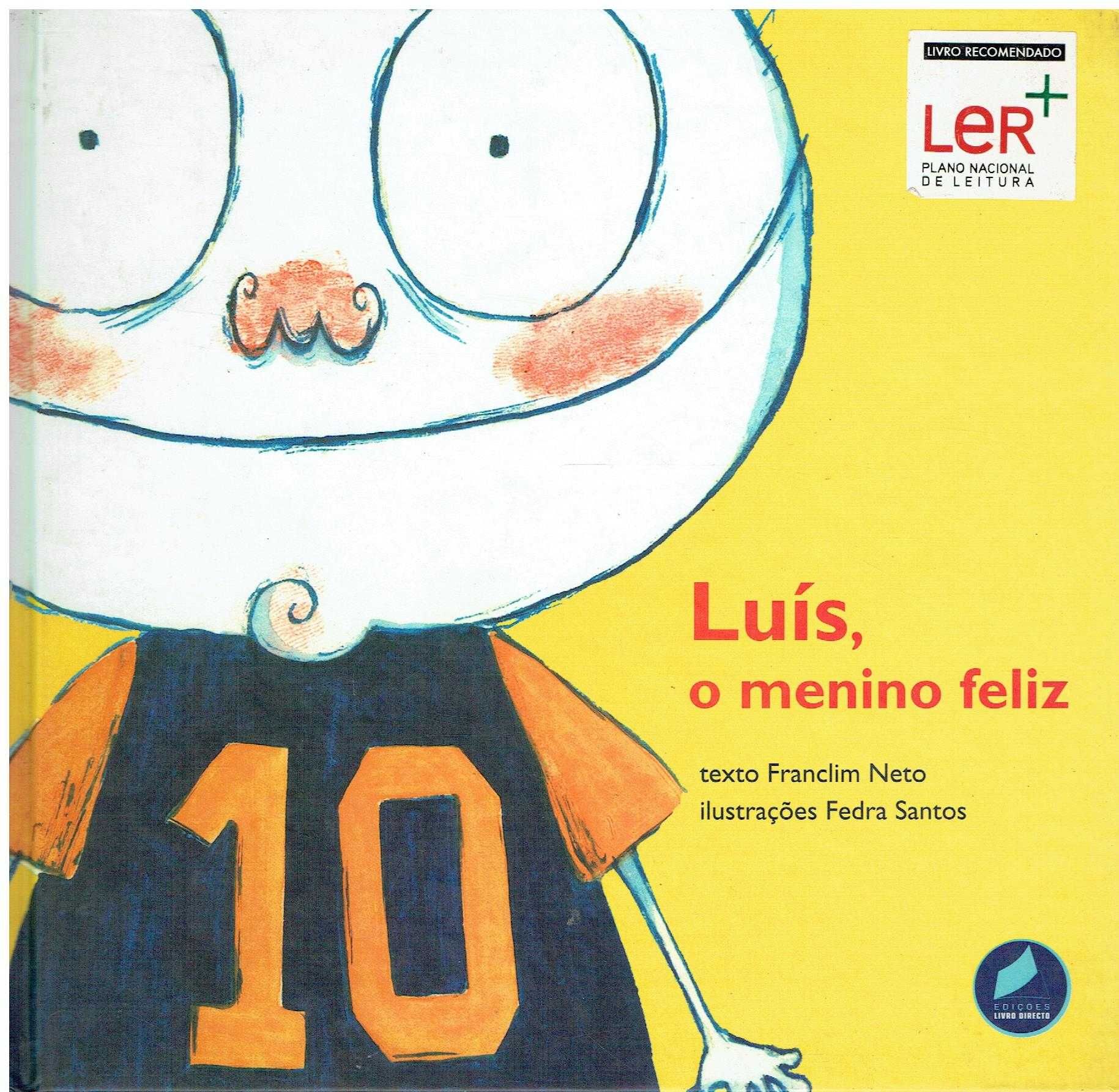 7885

Luís, o Menino Feliz
de Franclim Pereira Neto