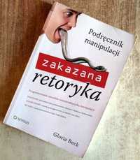 Zakazana retoryka. Podręcznik manipulacji - Gloria Beck