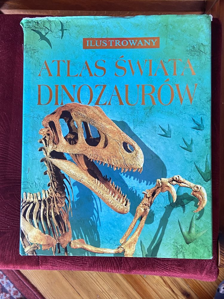 Ilustrowany ATLAS ŚWIATA DINOZAURÓW (z obwolutą)