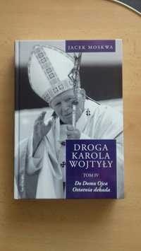 Droga Karola Wojtyły Tom IV