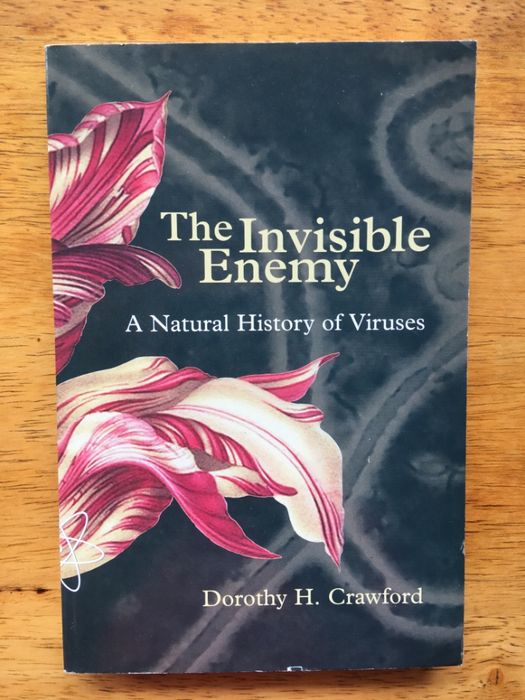 The Invisible Enemy: A Natural History of Viruses