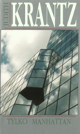 Tylko Manhattan Judith Krantz