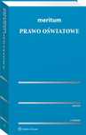 Meritum. Prawo oświatowe w.5 Wolters Kluwer red. Krzysztof Gawroński