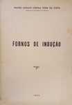 Fornos e Indução - Manuel Jazelino Portela Vieira da Costa