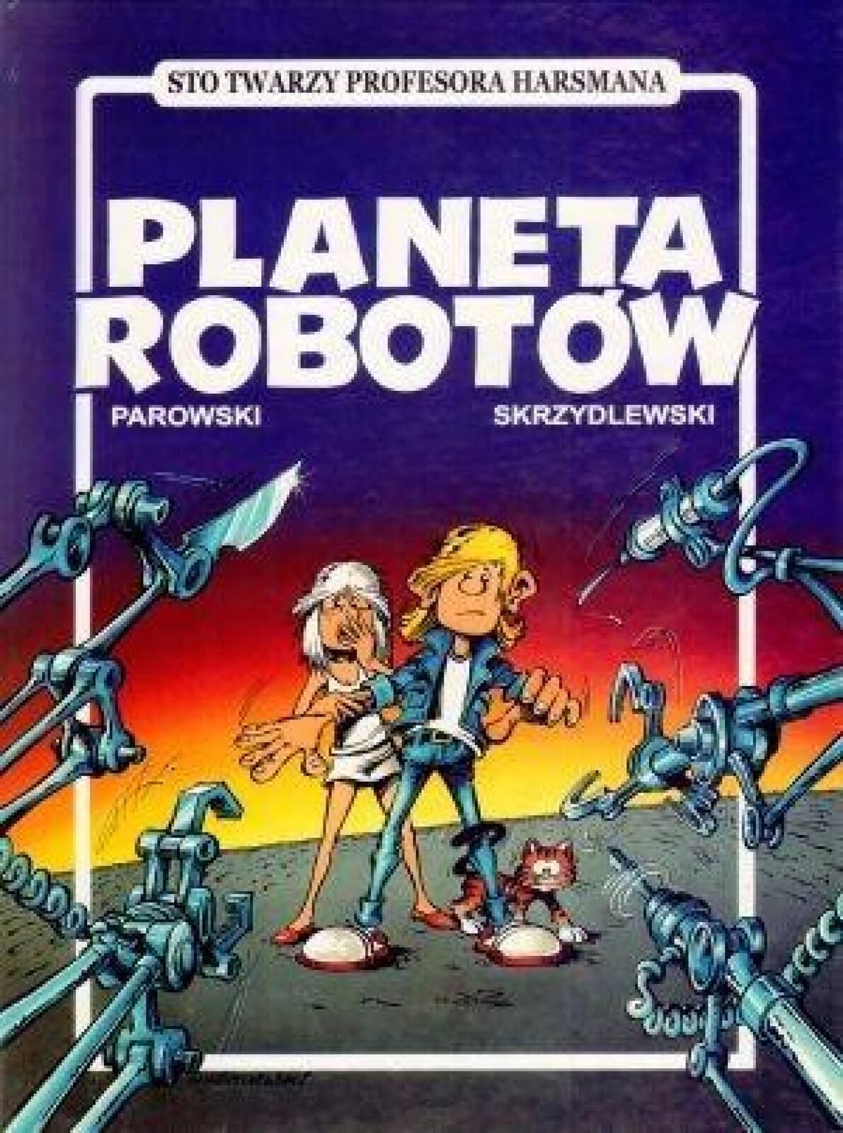 Planeta robotów Ongrys Maciej Parowski, Jacek Skrzydlewski Rok wydania