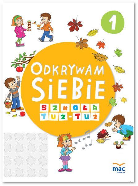 Odkrywam Siebie. Szkoła Tuż Tuż. Karty pracy część 1