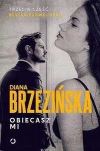 Obiecasz Mi, Diana Brzezińska