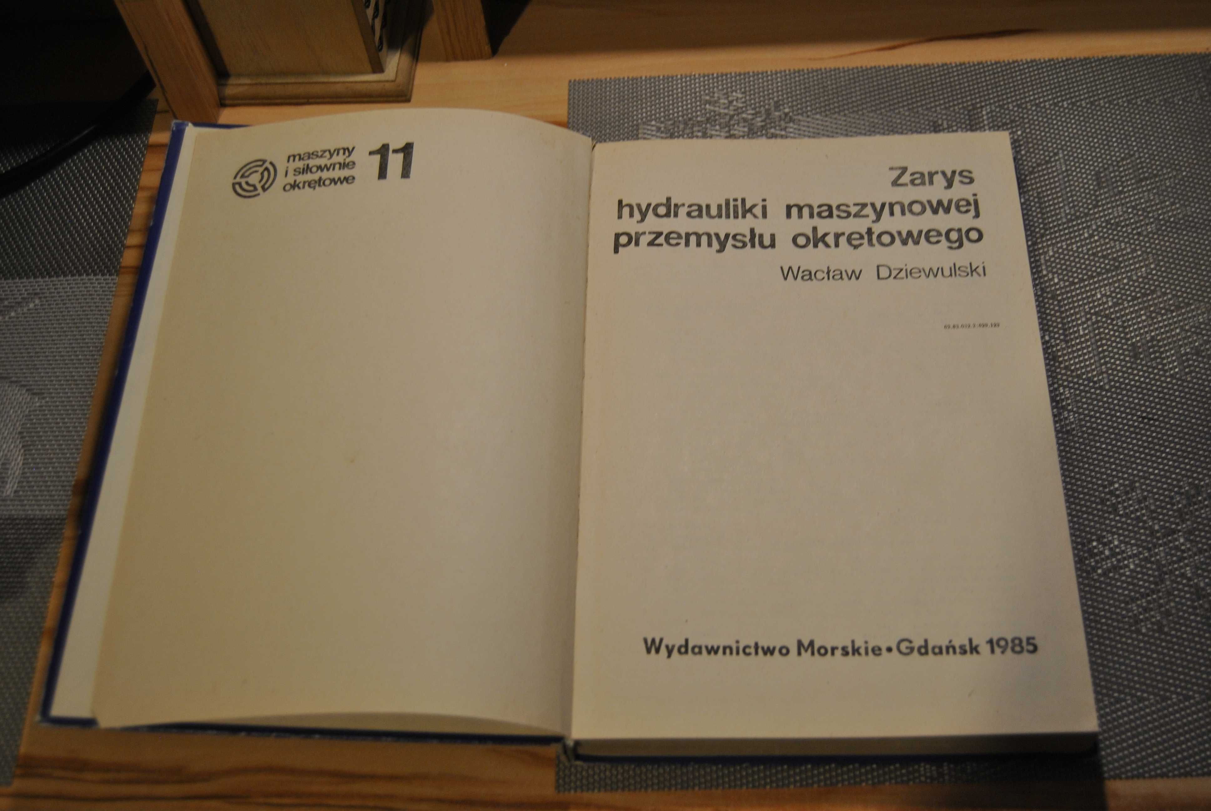 Zarys hydrauliki maszynowej przemysłu okrętowego. Wacław Dziewulski