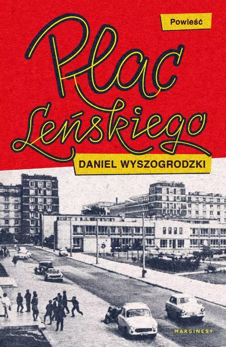 Plac Leńskiego. Marginesy. Nowy Produkt