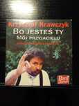 Płyta CD Krzysztof Krawczyk "Mój Przyjacielu", "Bo Jesteś Ty" i inne