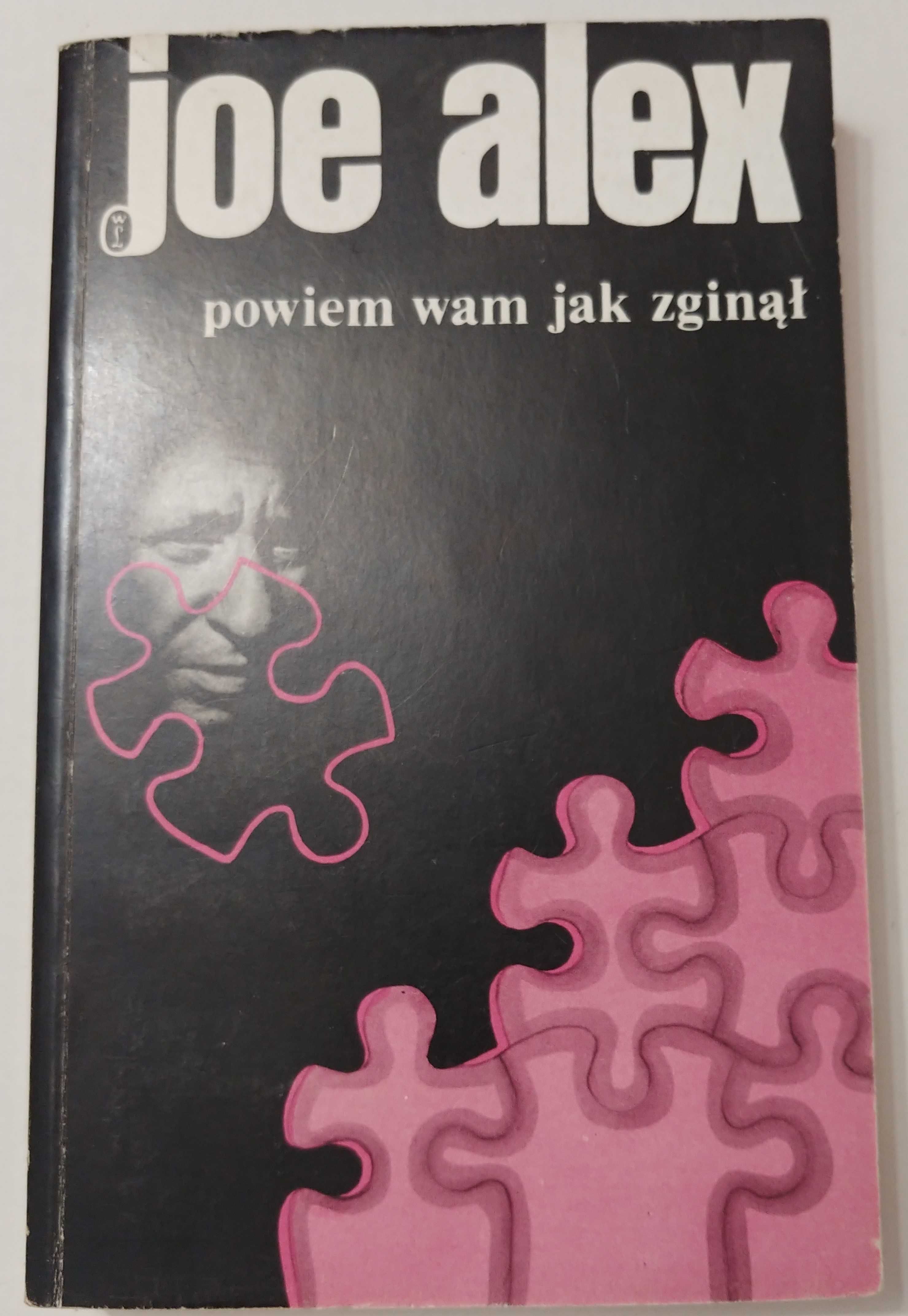 "Powiem wam jak zginął" J. Alex