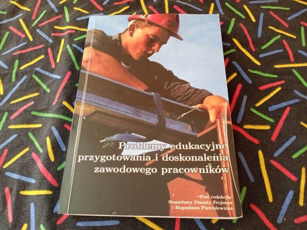 Problemy edukacyjne przygotowania doskonalenia zawodowego pracowników