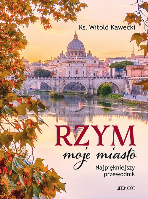 Rzym Moje Miasto Kawecki Witold