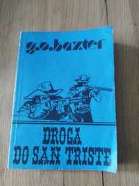 Książka droga do San Triste G.O baxter 1989r