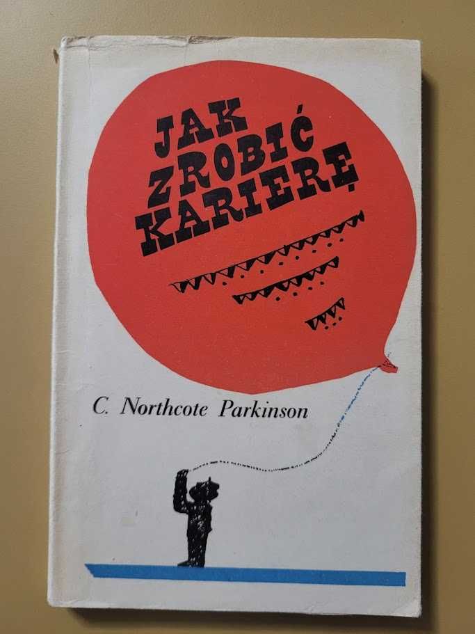 Jak zrobić karierę C. Northcote Parkinson