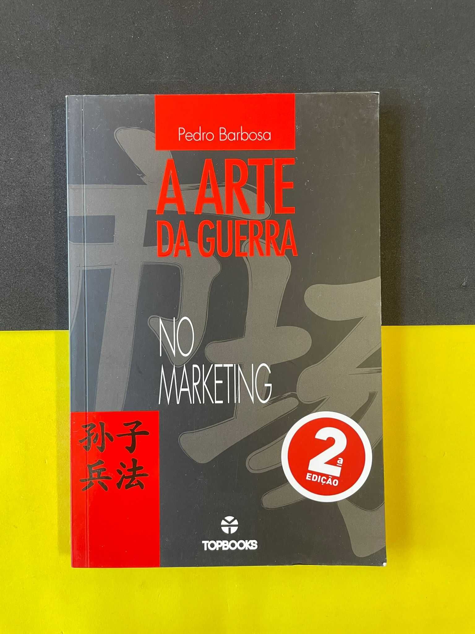 Pedro Barbosa - A Arte da Guerra no Marketing