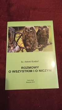 Książka Rozmowy o wszystkim i o niczym - ks. A. Konkel