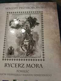 Rycerz Mora,opowieść czasów pierwszego najazdu szwedzkiego