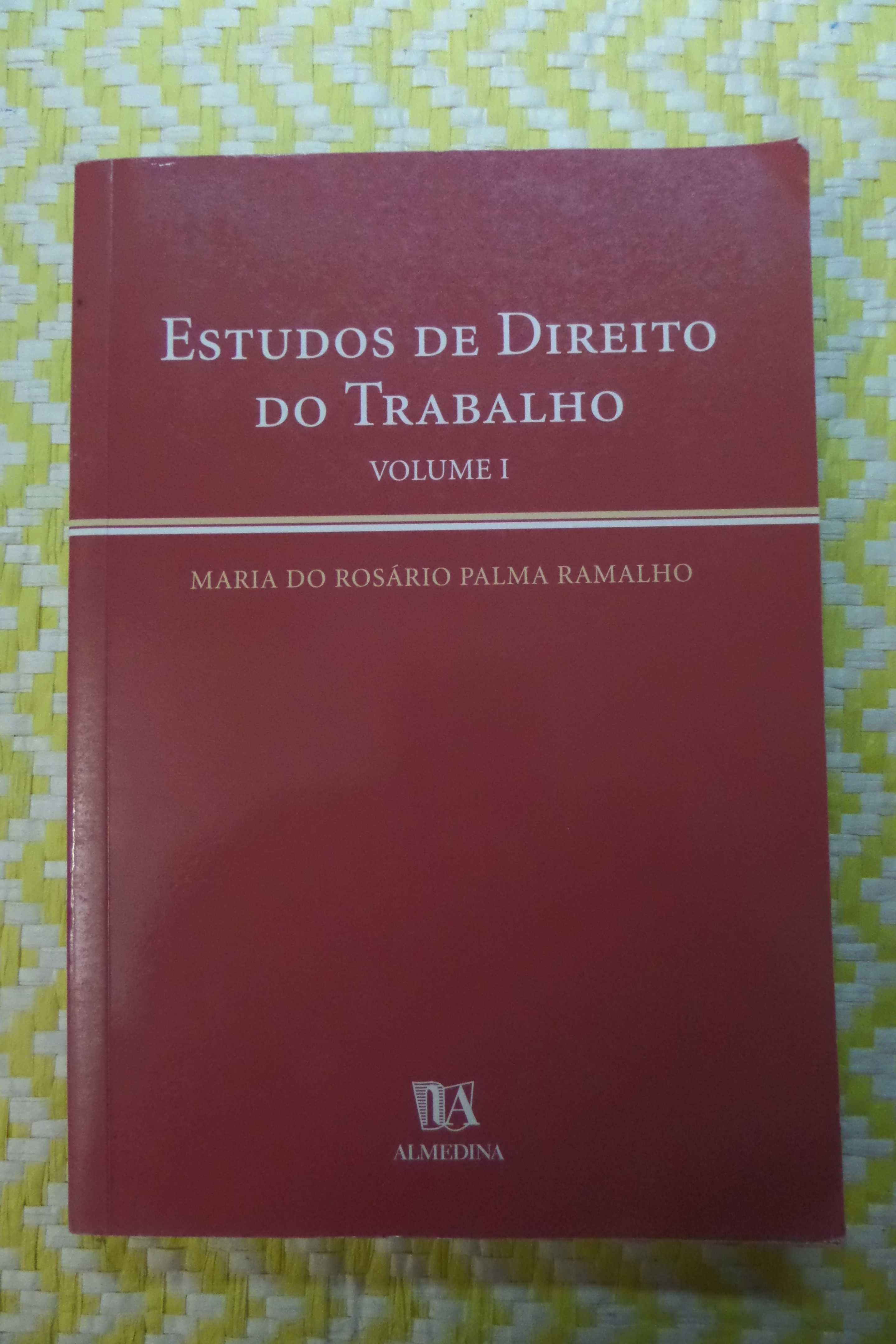 Estudos de Direito do Trabalho Vol. I  
Maria do R. Palma Ramalho