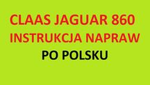 CLAAS JAGUAR 860 instrukcja napraw J. POLSKI!
