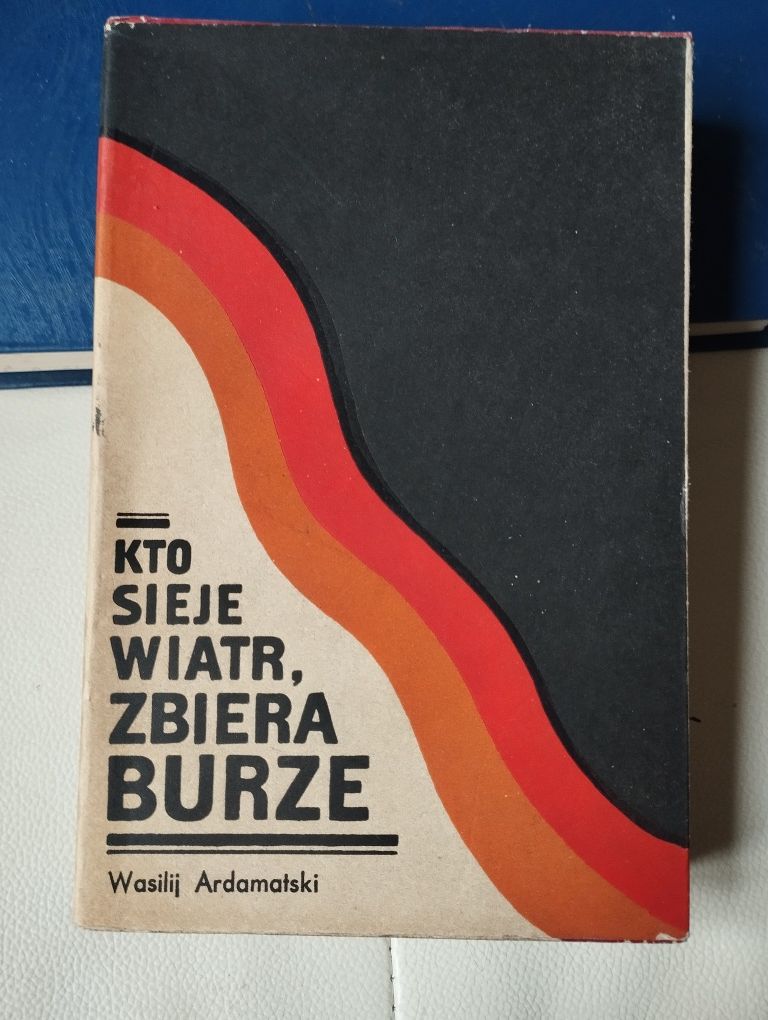 Ardamatski kto sieje wiatr zbiera burzę