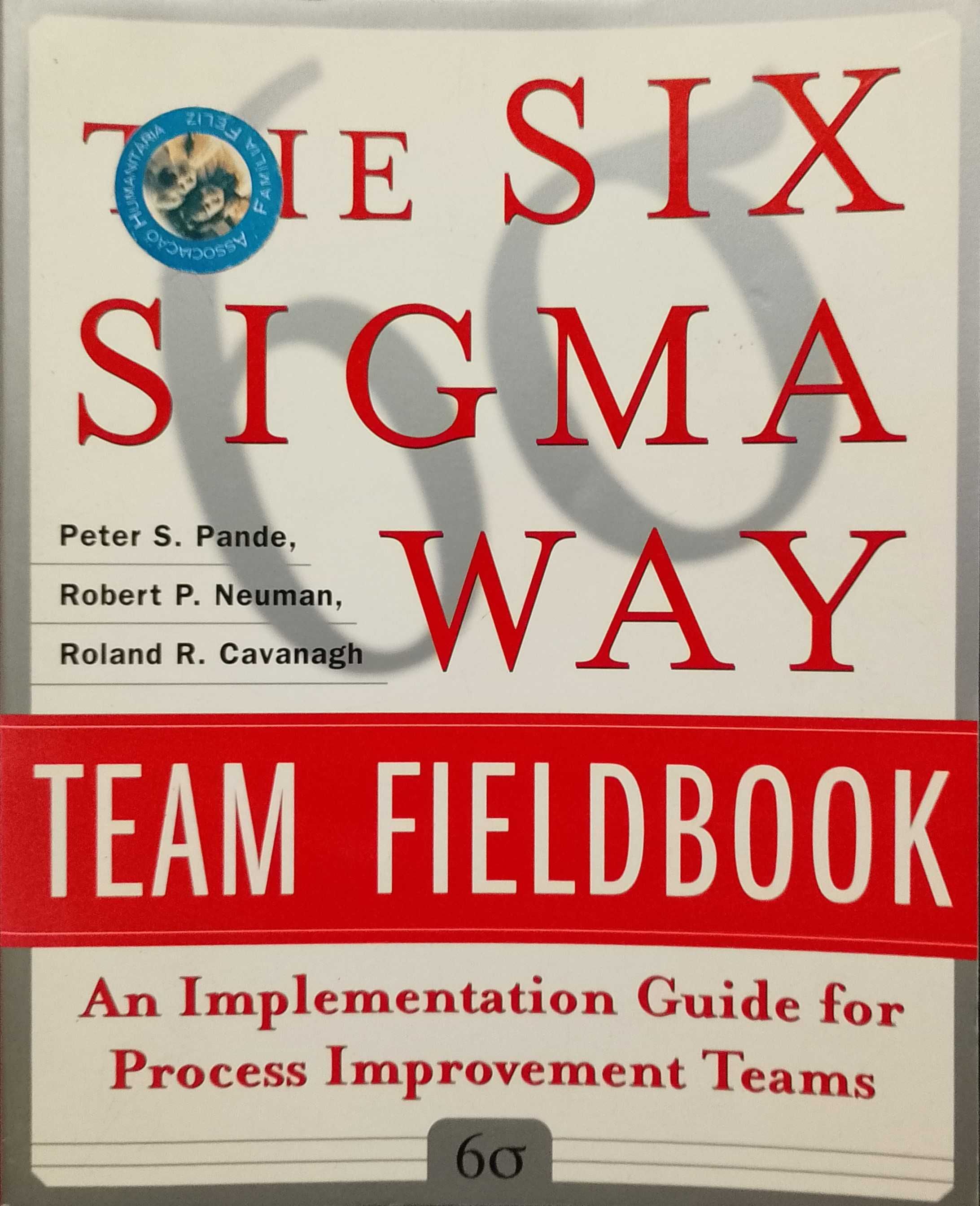 The Six Sigma Way - Team Fieldbook