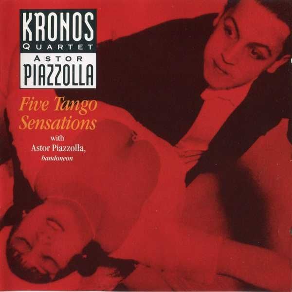 Kronos Quartet With Astor Piazzolla – "Five Tango Sensations" CD