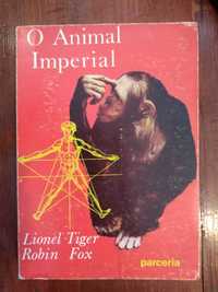 Lionel Tiger e Robin Fox - O animal imperial