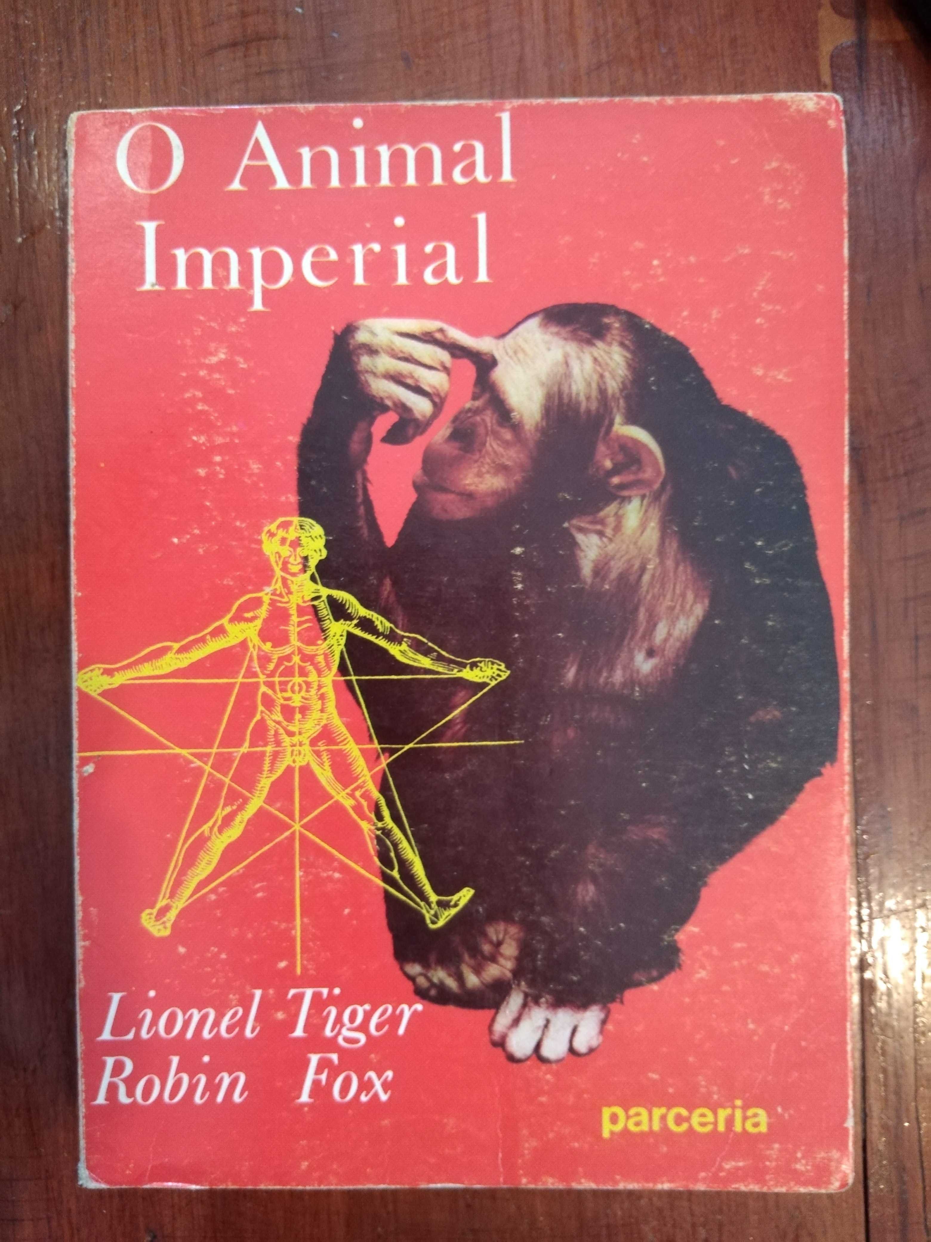 Lionel Tiger e Robin Fox - O animal imperial