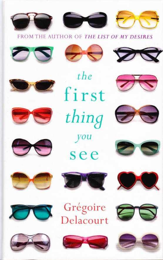 The first thing you see-Grégoire Delacourt-Weidenfeld & Nicolson