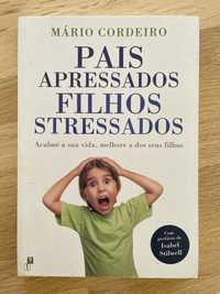 Pais apressados filhos stressados, Mário Cordeiro