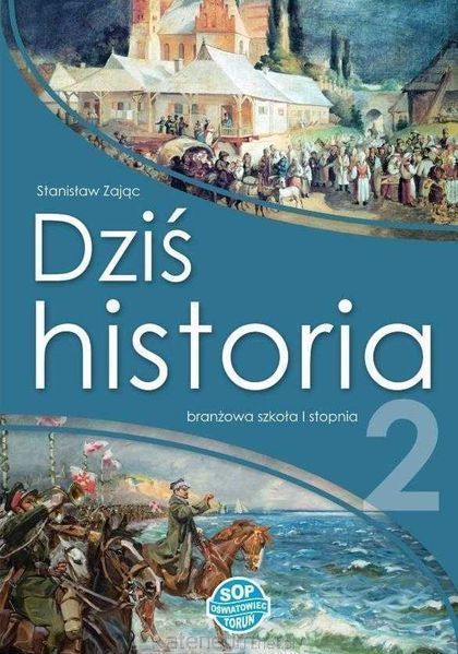 *NOWA* Dziś historia 2 SBR podręcznik dla szkoły branżowej SOP