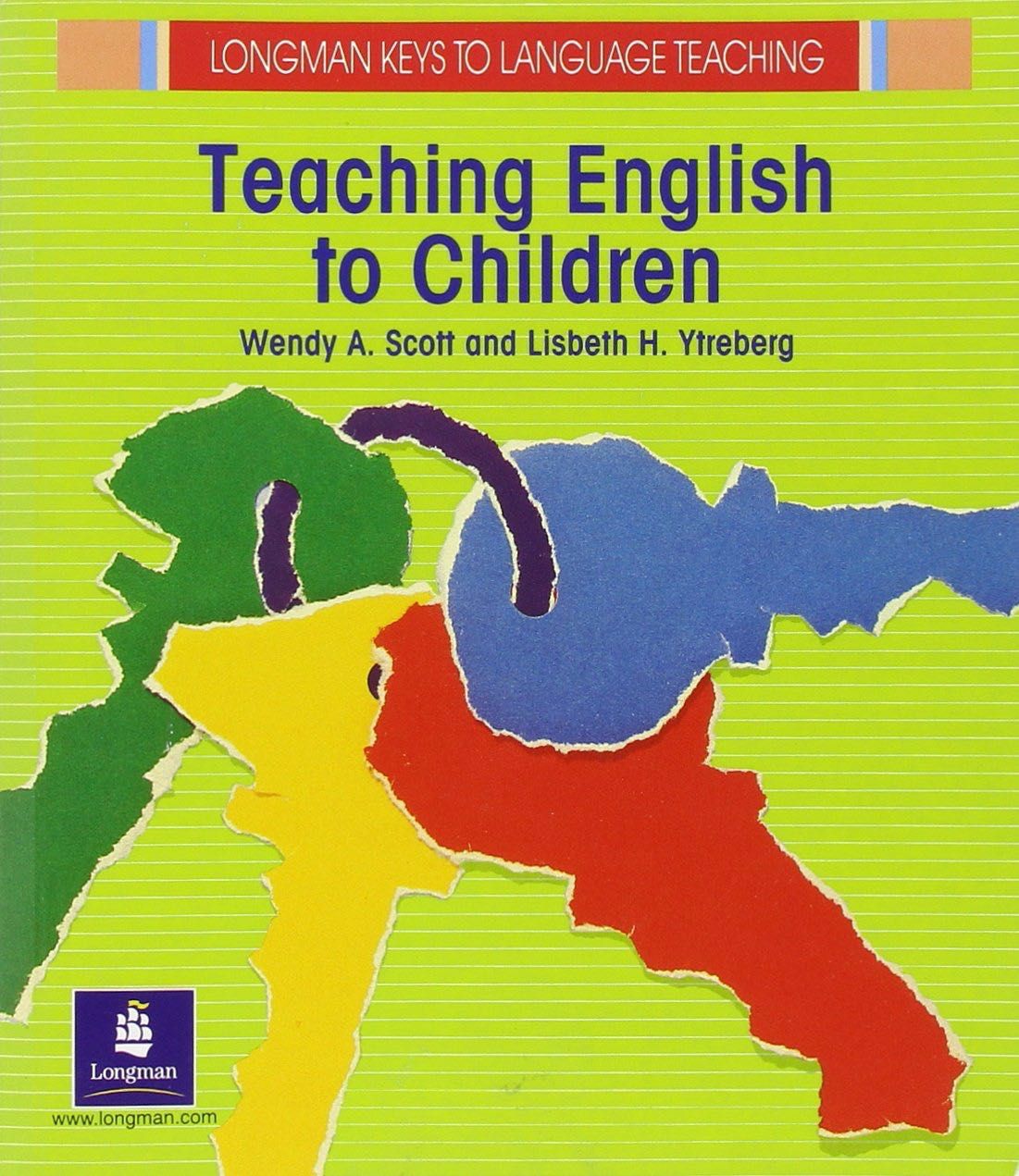 Teaching English to children Lisbeth H. Ytreberg, Wendy A. Scott